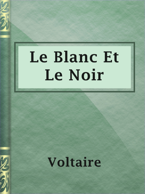 Title details for Le Blanc Et Le Noir by Voltaire - Available